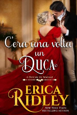 [I Duchi Di Natale 01] • C’era Una Volta Un Duca